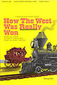 How the West Was Really Won Unison Choral Score cover